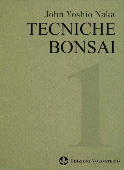 2 - Tecniche bonsai 1 di John Naka