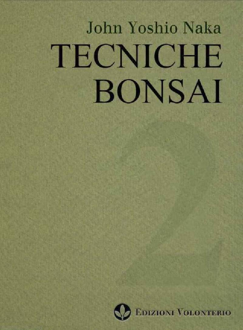 2 - Tecniche bonsai 2 di John Naka