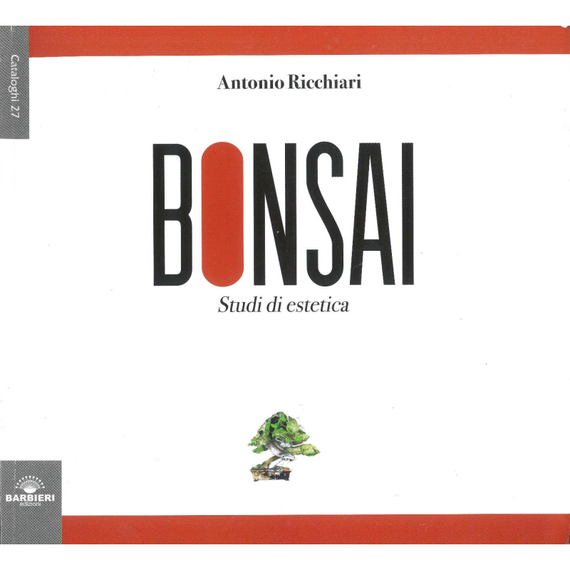 Bonsai-Studien der Ästhetik - Antonio Ricchiari